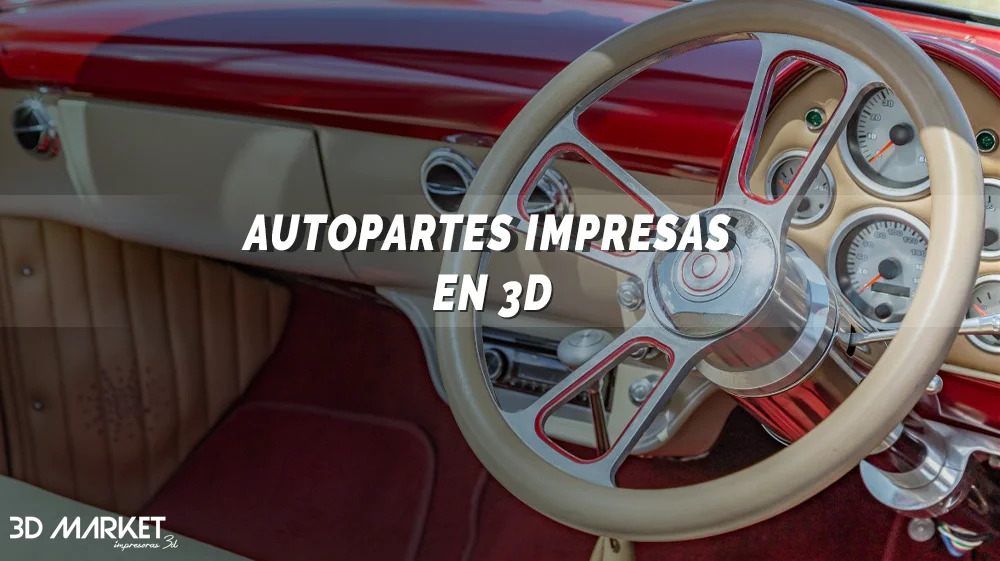 Autopartes impresas en 3D