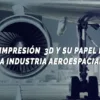 La Impresión 3D